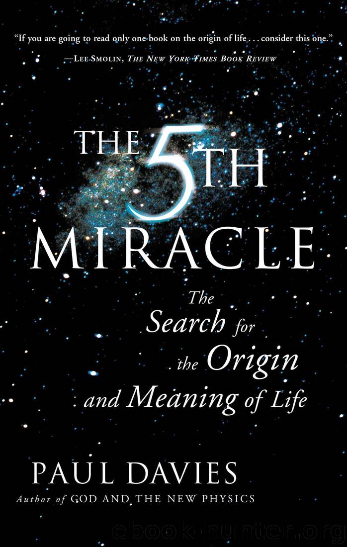 The Fifth Miracle: The Search for the Origin and Meaning of Life by Paul Davies