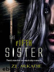 The Fifth Sister by Z. L. Arkadie
