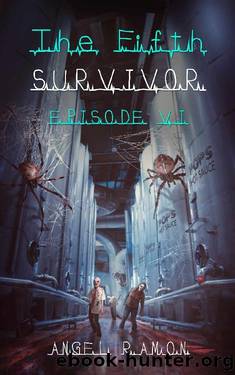 The Fifth Survivor: Episode 6 by Angel Ramon
