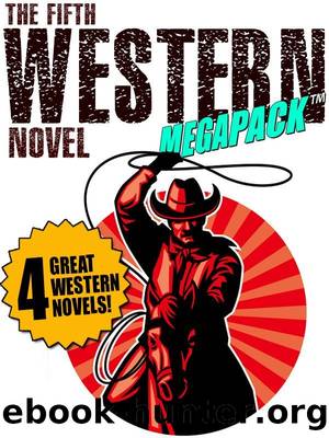 The Fifth Western Novel MEGAPACK Â®: 4 Novels of the Old West by Walter A. Tompkins & Allan K. Echols & Dean Owen & Jackson Gregory