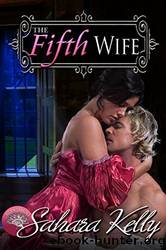 The Fifth Wife by Sahara Kelly
