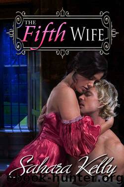 The Fifth Wife: A RisquÃ© Regency Romance by Sahara Kelly