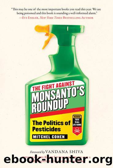 The Fight Against Monsanto's Roundup: The Politics of Pesticides by Mitchel Cohen