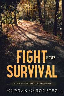 The Fight For Survival: A Post Apocalyptic Thriller by Carpenter Morgan