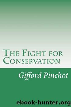 The Fight for Conservation by Gifford Pinchot