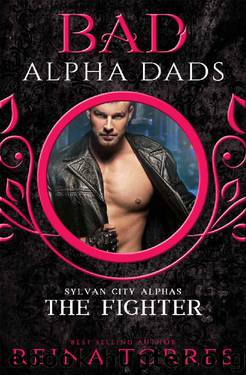 The Fighter_BAD Alpha Dads by Reina Torres