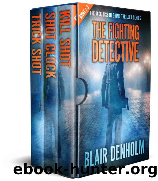 The Fighting Detective Series Books 1-3: Crime thriller and suspense box sets by Blair Denholm