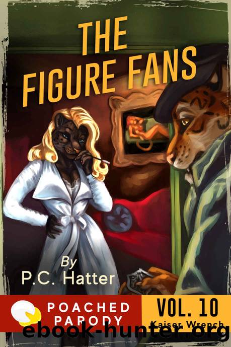 The Figure Fans : Poached Parody by P.C. Hatter & Stacy Bender