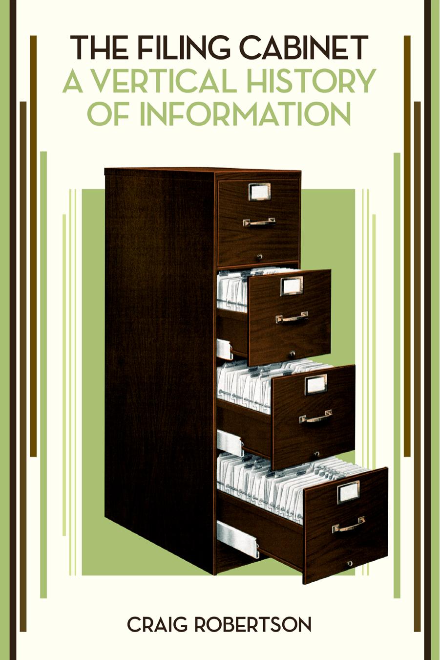 The Filing Cabinet by Craig Robertson