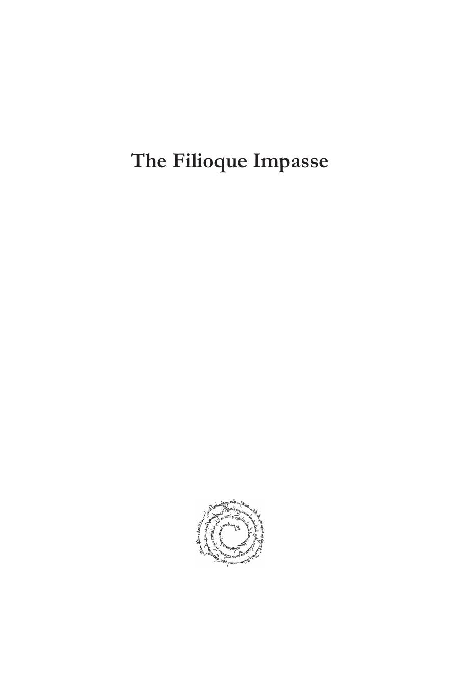 The Filioque Impasse: Patristic Roots by Michelle Coetzee