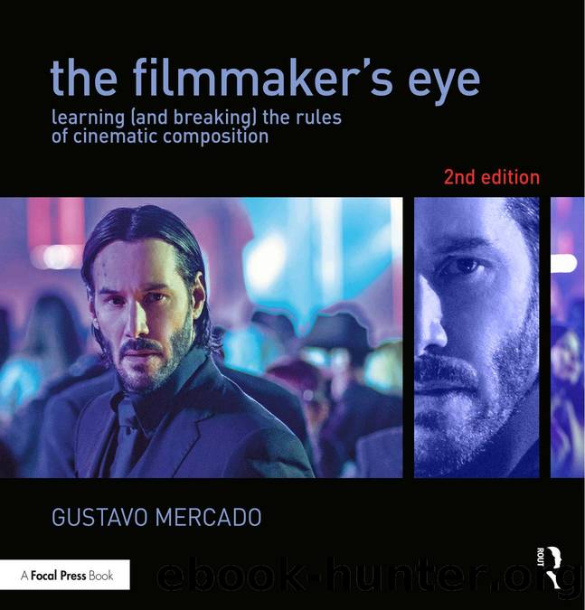 The Filmmaker's Eye Learning (and Breaking) the Rules of Cinematic Composition by Gustavo Mercado (Russian)