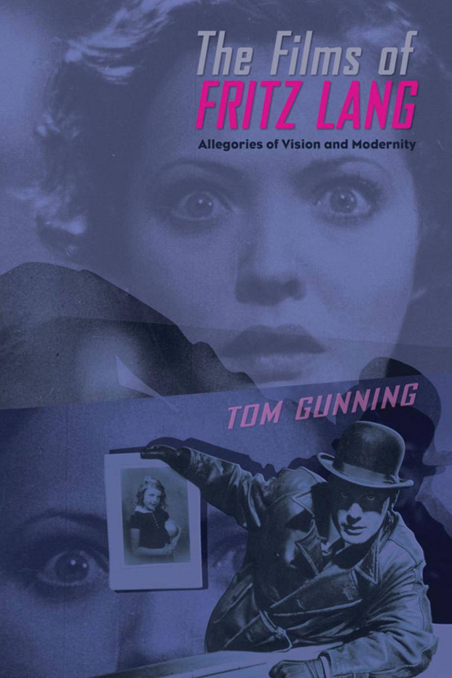 The Films of Fritz Lang by TOM GUNNING