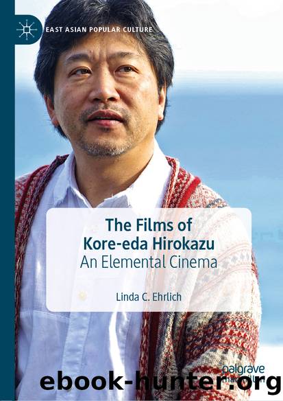 The Films of Kore-eda Hirokazu by Linda C. Ehrlich