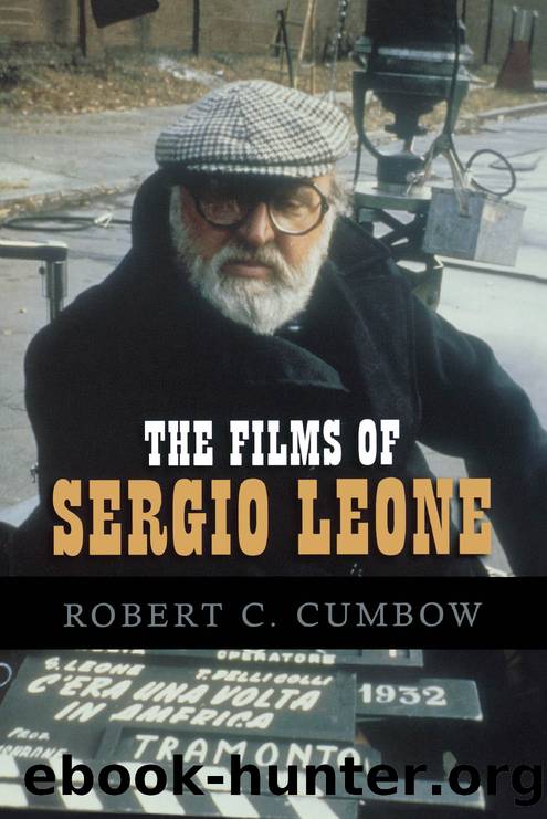 The Films of Sergio Leone by Robert C. Cumbow