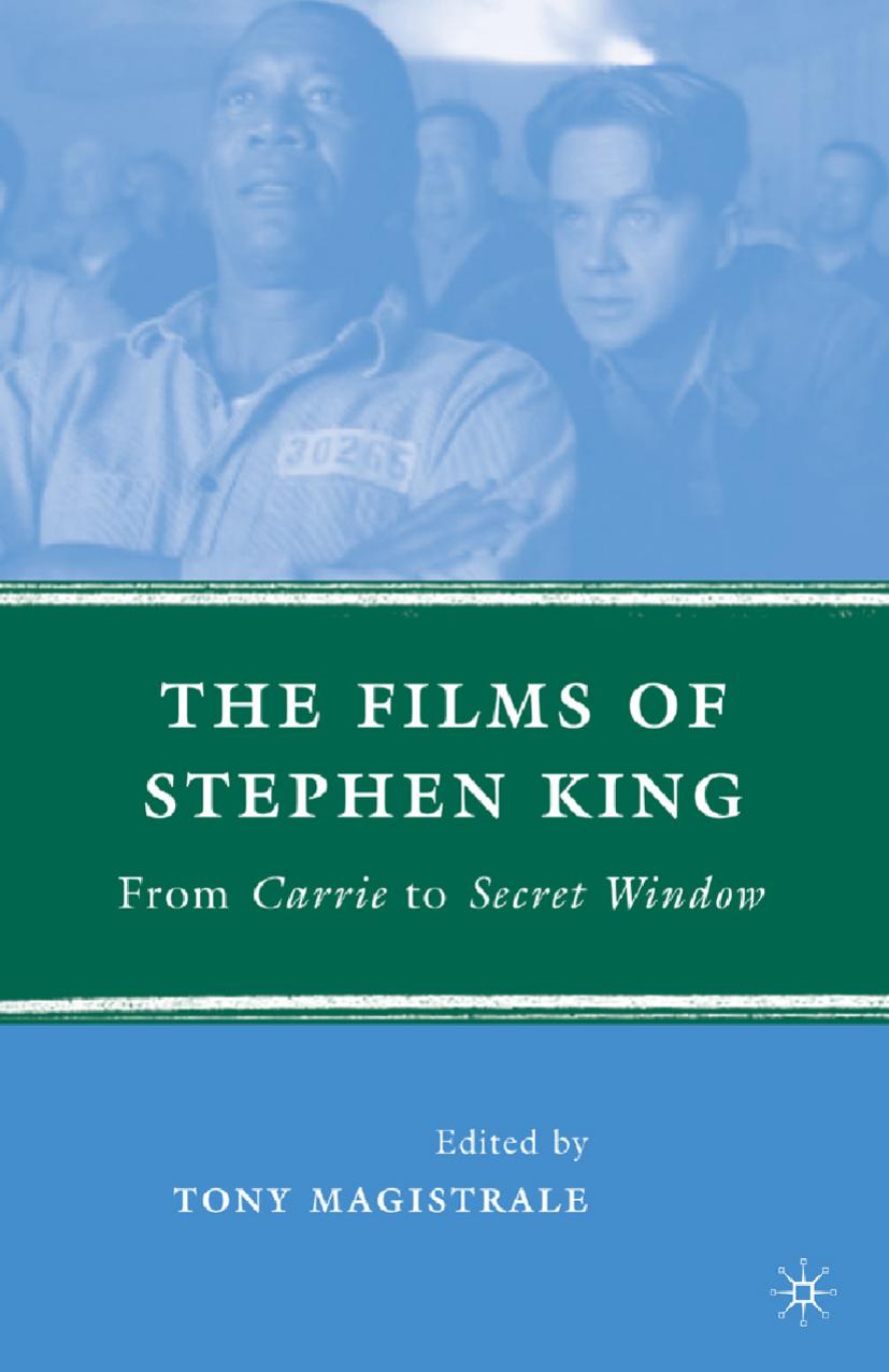 The Films of Stephen King: From Carrie to Secret Window by Tony Magistrale (eds.)