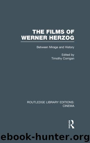 The Films of Werner Herzog by Corrigan Timothy;