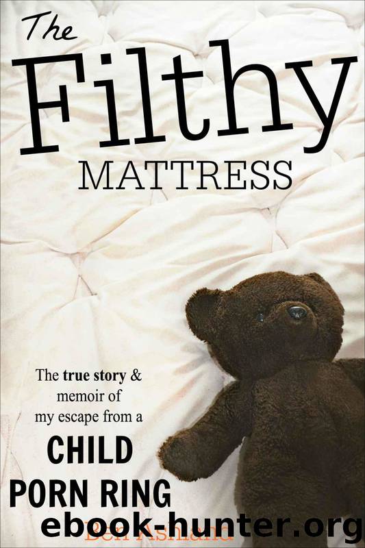 The Filthy Mattress by Ben Ashland