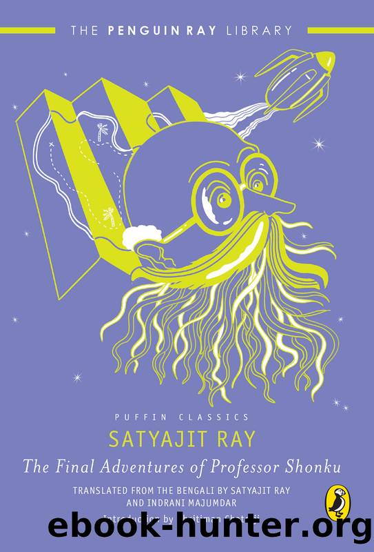 The Final Adventures of Professor Shonku by Satyajit Ray