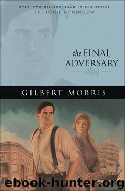 The Final Adversary by Gilbert Morris