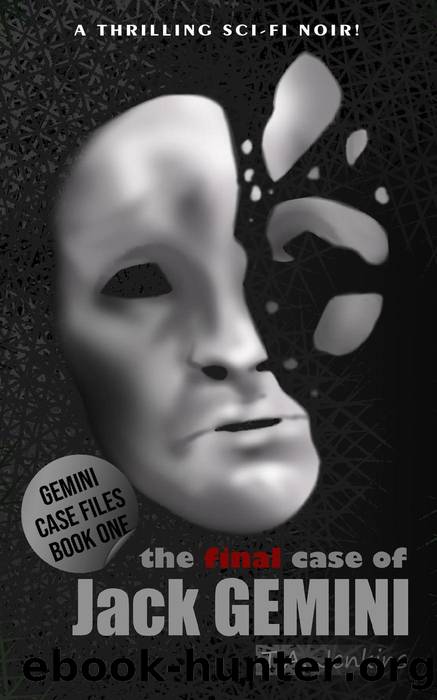 The Final Case of Jack Gemini by T. A. Jenkins