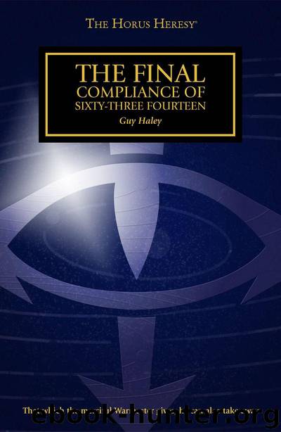 The Final Compliance of Sixty-Three Fourteen - Guy Haley by Warhammer 40K