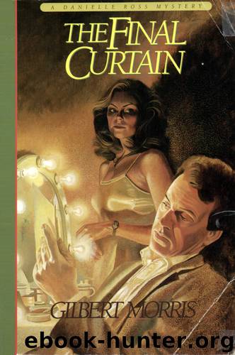 The Final Curtain by Gilbert Morris