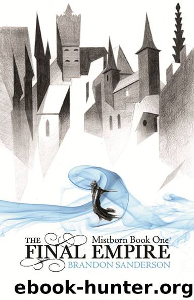 The Final Empire: Mistborn Book One: 1 by Sanderson Brandon