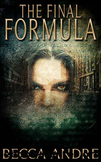 The Final Formula: An Urban Fantasy Novel (The Final Formula Series, Book 1) by Becca Andre & Becca Andre