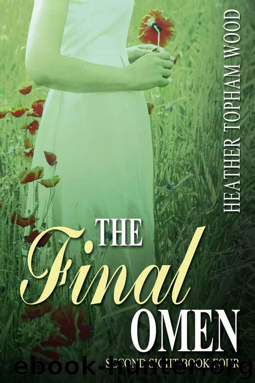 The Final Omen: Second Sight Book Four by Heather Topham Wood