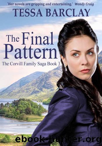 The Final Pattern (The Corvill Family Saga Book 3) by Tessa Barclay