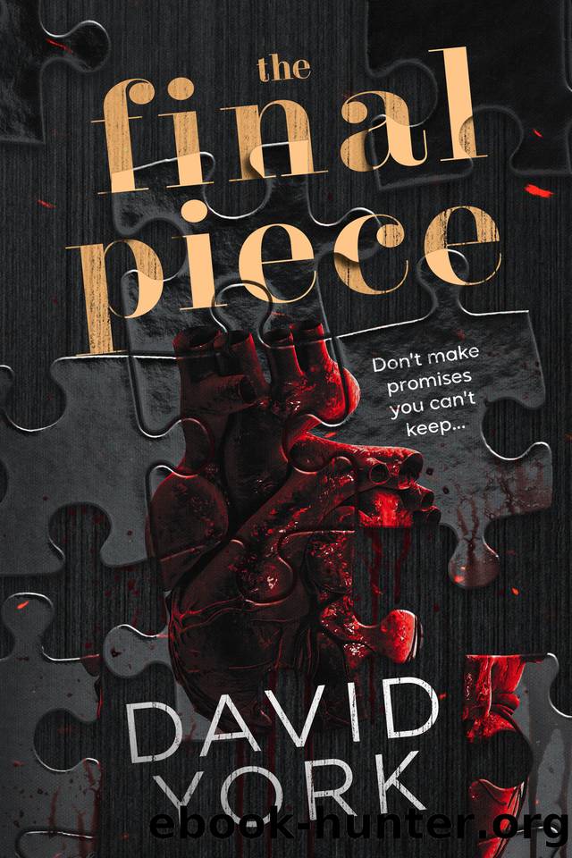 The Final Piece: Dark psychological thriller: the sinister side of power and medicine by David York