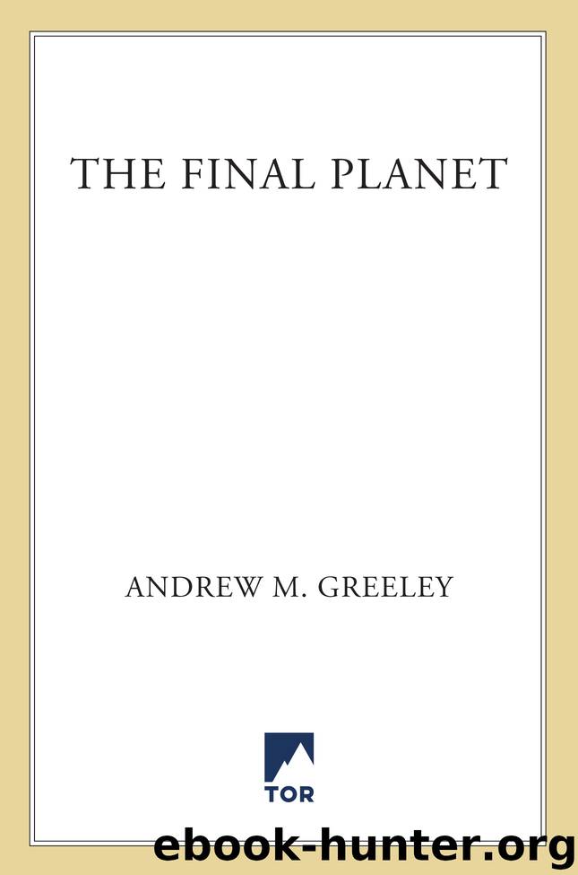 The Final Planet by Andrew M. Greeley