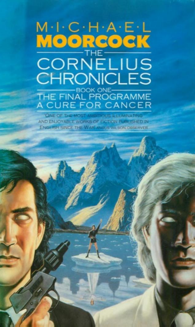The Final Programme, A Cure for Cancer by Michael Moorcock