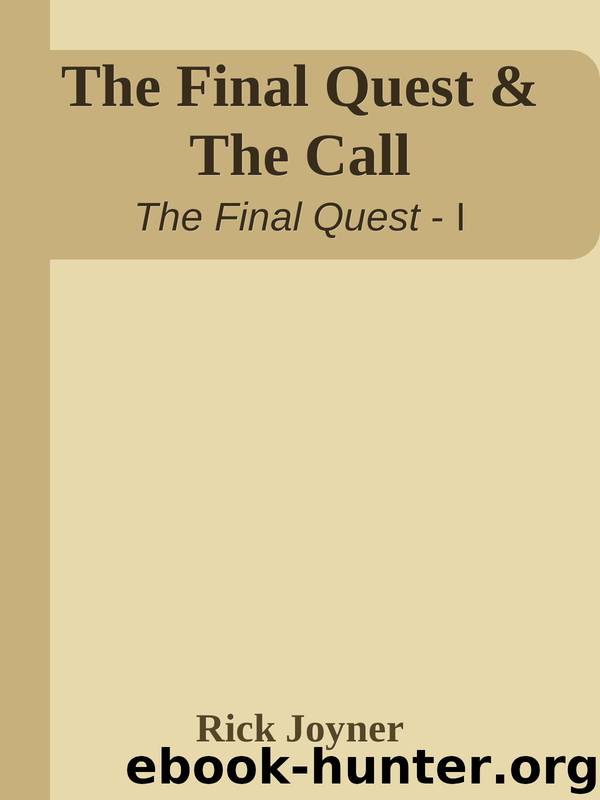 The Final Quest & The Call by Rick Joyner