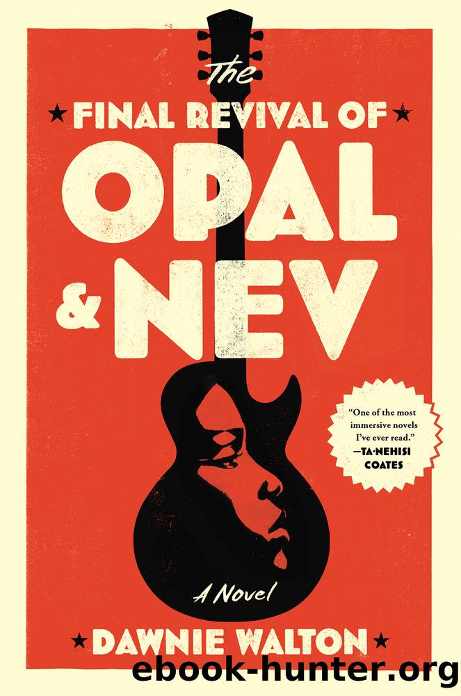 The Final Revival of Opal & Nev by Dawnie Walton