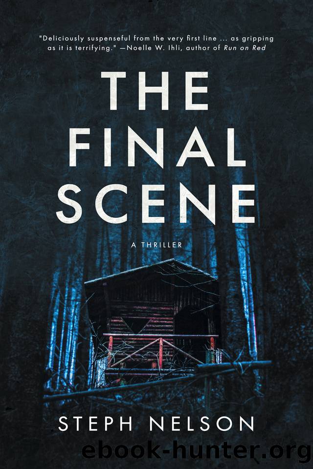 The Final Scene: A Thriller by Steph Nelson