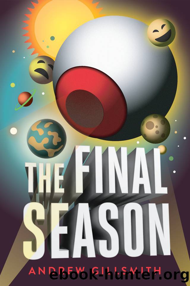 The Final Season: Planet Gallywood #1 by Gillsmith Andrew