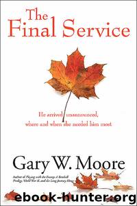 The Final Service by Gary W. Moore