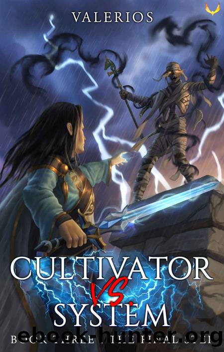 The Final Step: A LitRPG Cultivation Series (Cultivator vs. System Book 3) by Valerios