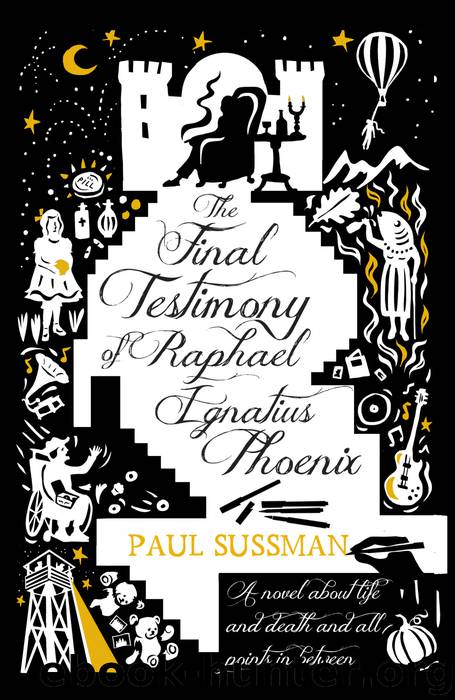 The Final Testimony of Raphael Ignatius Phoenix by Paul Sussman