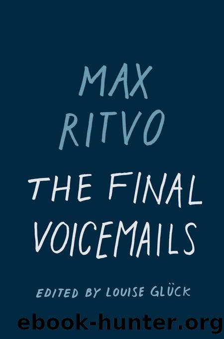 The Final Voicemails by Max Ritvo