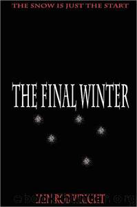 The Final Winter: An Apocalyptic Horror Novel by Iain Rob Wright