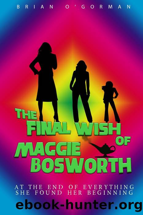 The Final Wish of Maggie Bosworth by Brian O'Gorman
