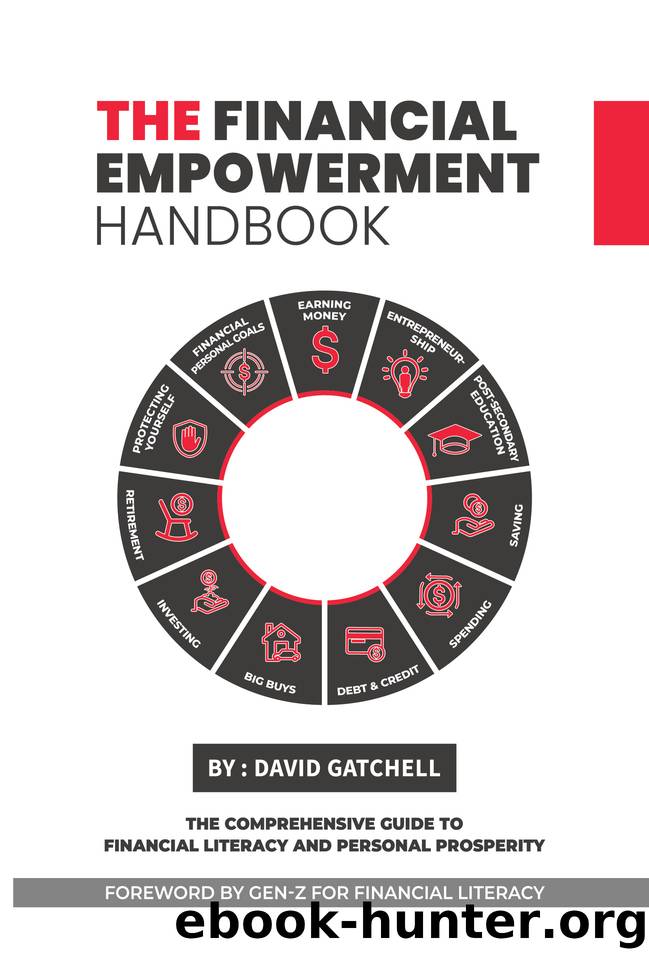 The Financial Empowerment Handbook: The Comprehensive Guide to Financial Literacy and Personal Prosperity by Gatchell David