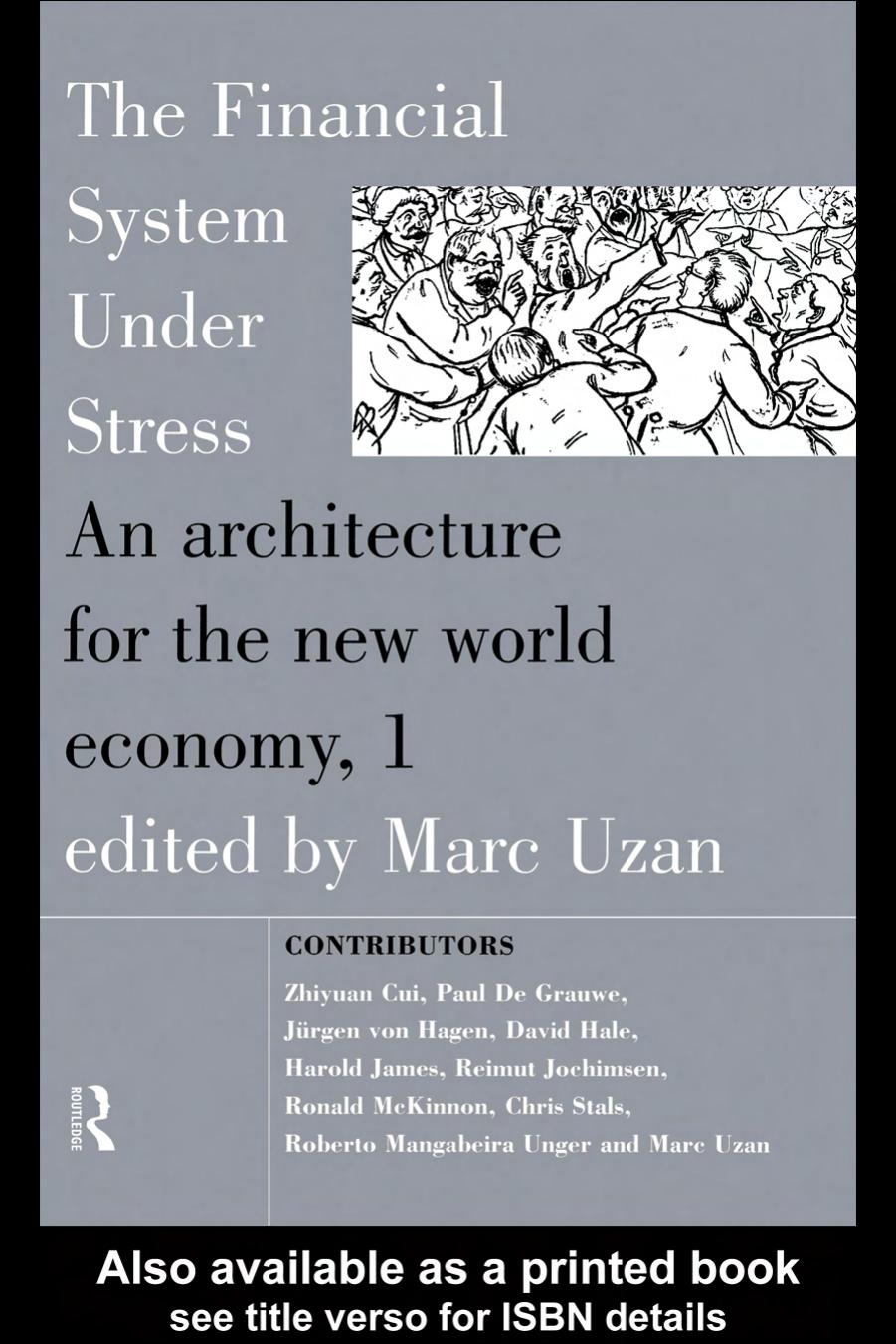 The Financial System Under Stress: An Architecture for the New World Economy by Marc Uzan