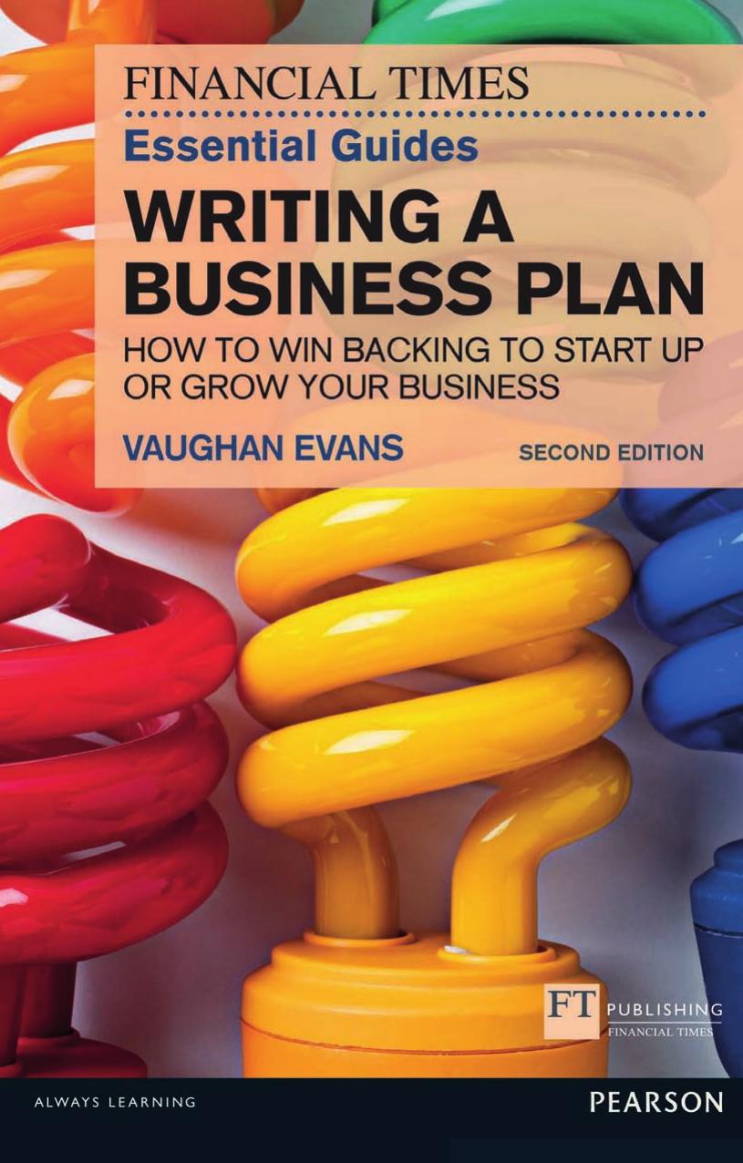 The Financial Times Essential Guide to Writing a Business Plan by Vaughan Evans