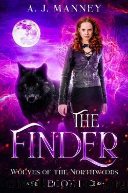 The Finder (Wolves of the Northwoods Book 1) by A. J. Manney