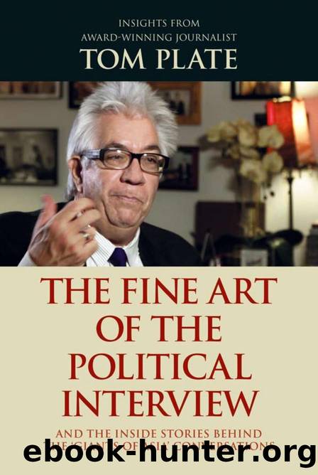 The Fine Art of the Political Interview : And the inside stories behind the "Giants of Asia" conversations by Tom Plate