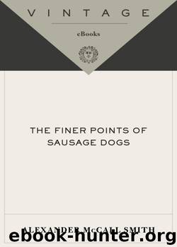 The Finer Points of Sausage Dogs by Alexander McCall Smith