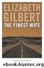 The Finest Wife by Elizabeth Gilbert